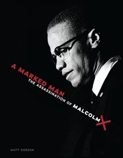 A marked man: the assassination of Malcolm X cover image