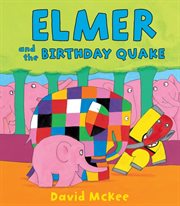 Elmer and the birthday quake cover image