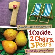 1 cookie, 2 chairs, 3 pears: numbers everywhere cover image
