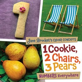 Cover image for 1 Cookie, 2 Chairs, 3 Pears