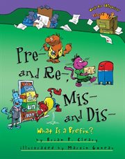 Pre- and re-, mis- and dis- what is a prefix? cover image