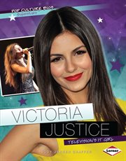 Victoria Justice: television's it girl cover image