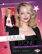 Emma Stone: star of the stage, TV, and film cover image