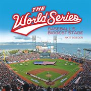The World Series baseball's biggest stage cover image