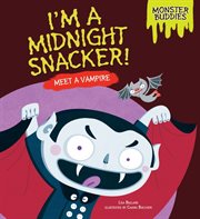 I'm a Midnight Snacker! meet a vampire cover image