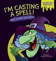 I'm casting a spell! meet a fairy tale witch cover image