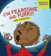 I'm fearsome and furry! meet a werewolf cover image