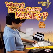 Where do we keep money?: How banks work cover image