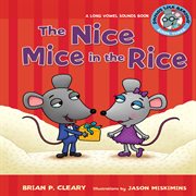 #3 The Nice Mice in the Rice: A Long Vowel Sounds Book cover image