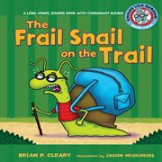 The frail snail on the trail: long vowel sounds with consonant blends cover image