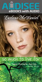 So Much to Live For : Dawn Rochelle Series, Book 3 cover image