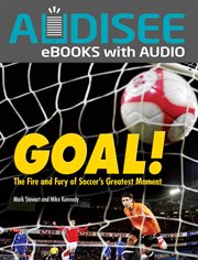 Goal! : the fire and fury of soccer's greatest moment cover image