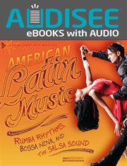 American Latin music : rumba rhythms, bossa nova, and the salsa sound cover image