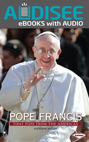 Pope Francis : First Pope from the Americas cover image