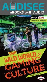 The wild world of gaming culture cover image