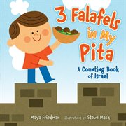 3 falafels in my pita: a counting book of Israel cover image