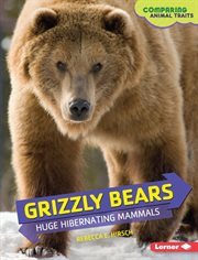 Grizzly bears: huge hibernating mammals cover image