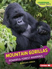 Mountain gorillas: powerful forest mammals cover image