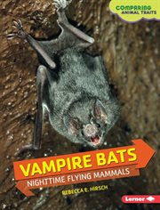 Vampire bats: nighttime flying mammals cover image