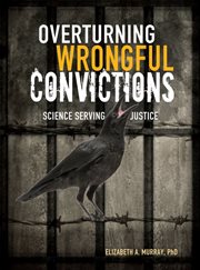 Overturning wrongful convictions: science serving justice cover image
