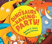 The dinosaurs are having a party! cover image