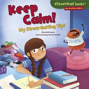 Keep calm! : my stress-busting tips cover image