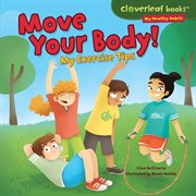 Move your body! : my exercise tips cover image