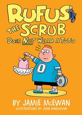 Cover image for Rufus The Scrub Does Not Wear A Tutu