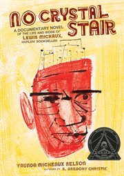 No crystal stair a documentary novel of the life and work of Lewis Michaux, Harlem bookseller cover image
