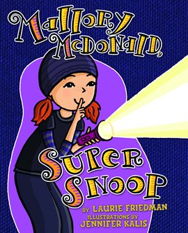 Cover image for Mallory McDonald, Super Snoop