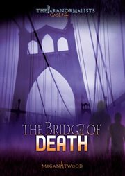 The bridge of death the paranormalists series, book 4 cover image