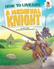 How to live like a medieval knight cover image