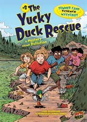 #8 the yucky duck rescue : a mystery about pollution cover image