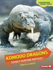 Komodo dragons: deadly hunting reptiles cover image