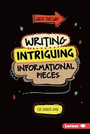 Writing intriguing informational pieces cover image