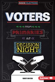 Voters: from primaries to decision night cover image
