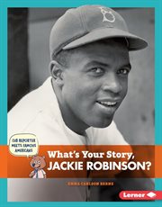 What's your story, Jackie Robinson? cover image