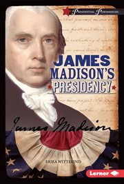 James Madison's presidency cover image