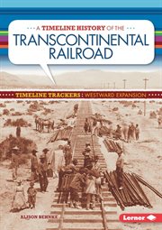 A timeline history of the transcontinental railroad cover image