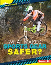What makes sports gear safer? cover image