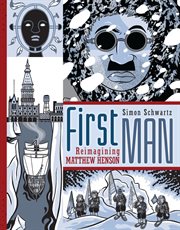 First man: reimagining Matthew Henson cover image