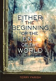 Either the beginning or the end of the world cover image