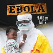 Ebola fears and facts cover image