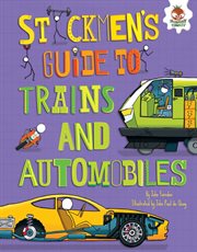 Stickmen' s guide to trains and automobiles cover image