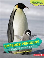 Emperor penguins: Antarctic diving birds cover image
