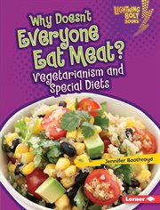 Why doesn't everyone eat meat?: vegetarianism and special diets cover image