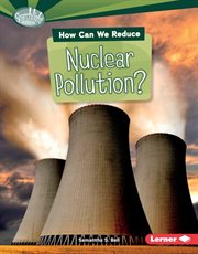 How can we reduce nuclear pollution? cover image