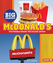 McDonald's: the business behind the Golden Arches cover image