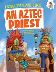 How to live like an Aztec priest cover image