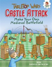 Castle attack: make your own medieval battlefield cover image